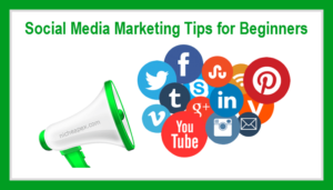 social media marketing tips,social media,marketing,tips,beginners,newbies,smm